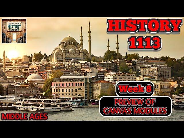 History 1113 Preview for Week 8 Canvas Modules (Summer Semester 2024)