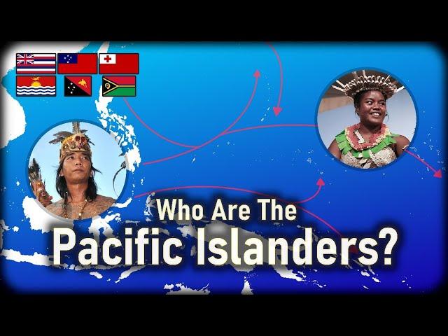 The History & People of Oceania (Melanesians, Micronesians & Polynesians)