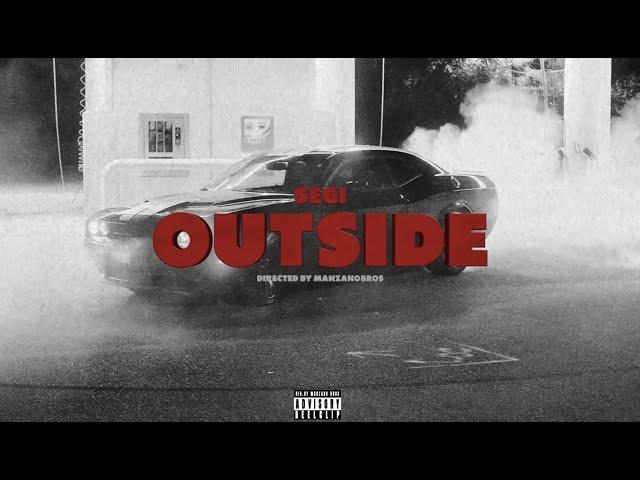 Segi - Outside (Official Music Video)