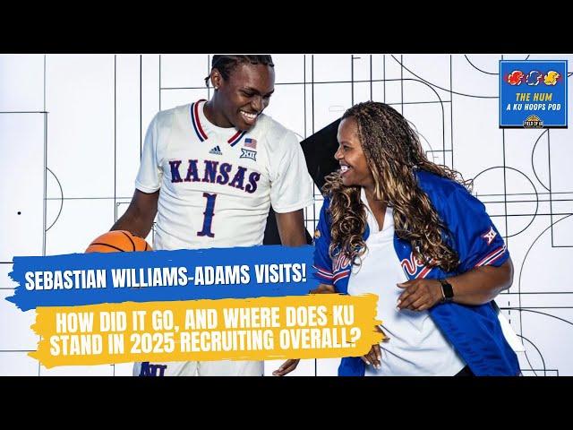 Sebastian Williams-Adams visits, could he be a first commit? | The Hum: A KU Hoops Podcast (Ep. 39)