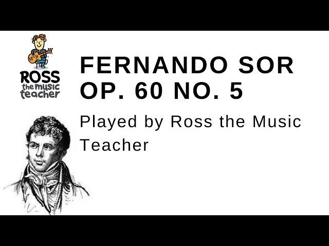 Ross the Music Teacher Plays Fernando Sor's Op. 60 No. 5