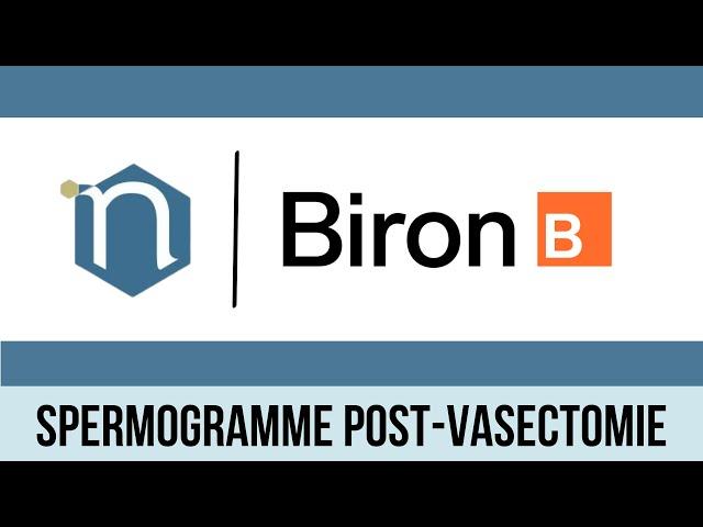 Spermogramme post-vasectomie : NASCI ou BIRON ?