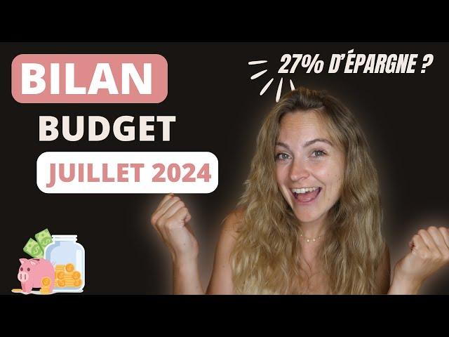 BILAN BUDGET ET INVESTISSEMENTS JUILLET 2024 / C'est tout économies ce mois-ci !