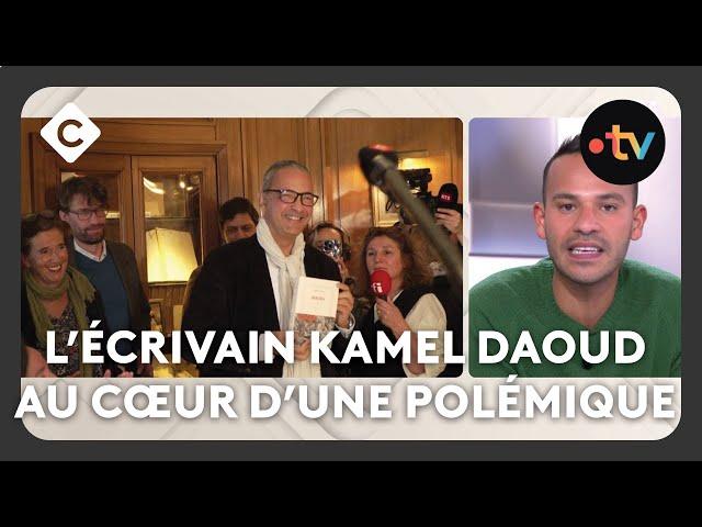 Goncourt : l’écrivain Kamel Daoud au cœur d’une polémique - La Story - C à Vous