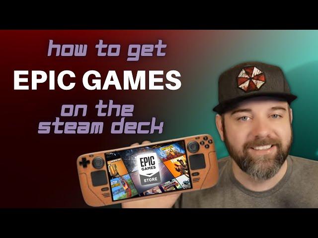 How to start playing Epic Games on your Steam Deck