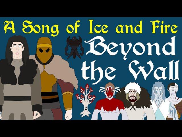 A Song of Ice and Fire: Beyond the Wall