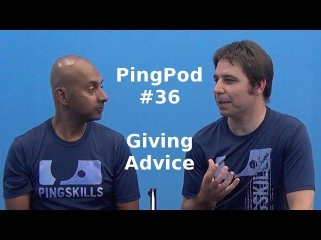 PingPod #36 - Giving Advice During a Match