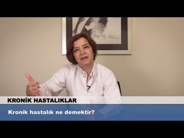 Kronik hastalık ne demektir?