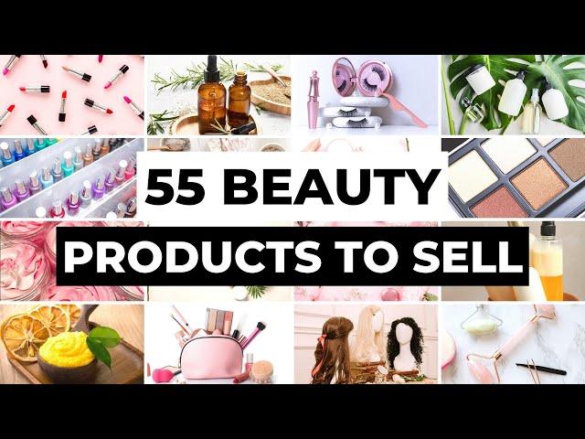 55 Cosmetic Business Ideas | Beauty Products to Sell Online