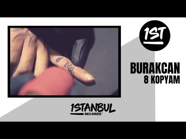 Burakcan - 8 Kopyam (Official Video)