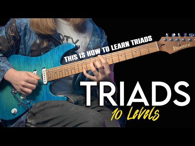 TRIADS | 10 Levels | Beginner to Pro