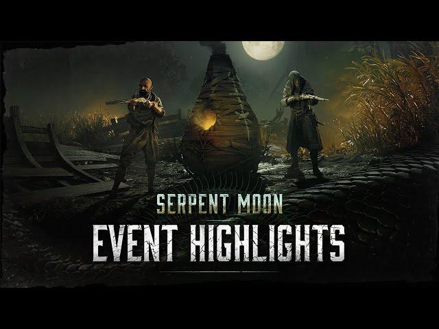 Serpent Moon | Event Highlights  | Hunt: Showdown