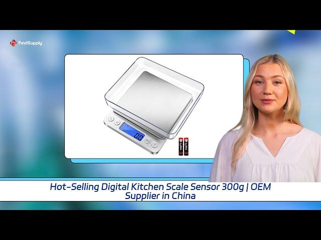 Hot-Selling Digital Kitchen Scale Sensor 300g | OEM Supplier in China