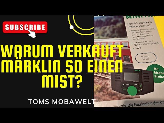 Wer verkauft so einen Mist ?  - Märklin...