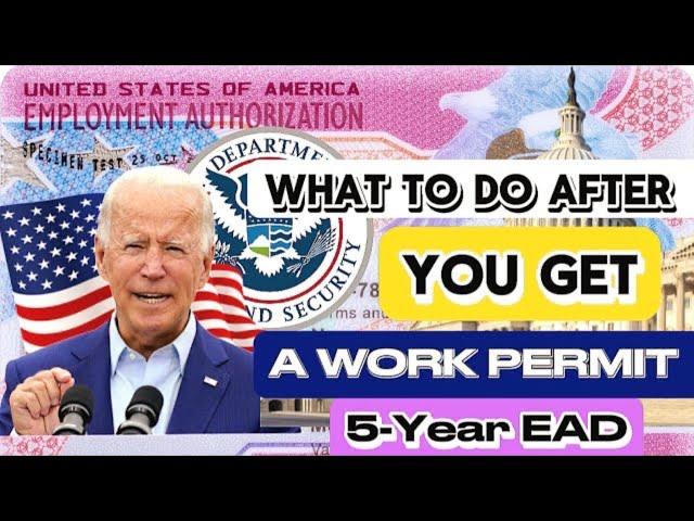 Immigration news: What to do after getting a work permit: 5-year work permit, I-765 EAD