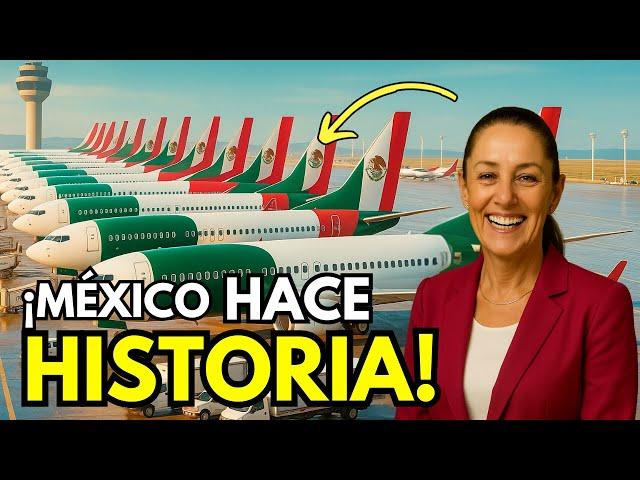 SHEINBAUM DID IT! Mexico Buys Its New Million-Dollar Airline ️