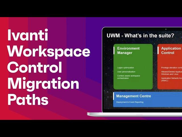 Ivanti Workspace Control: Migration Paths