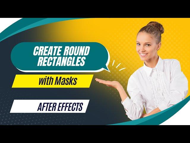 Transform Your Graphics: Create Round Rectangles with Masks in After Effect