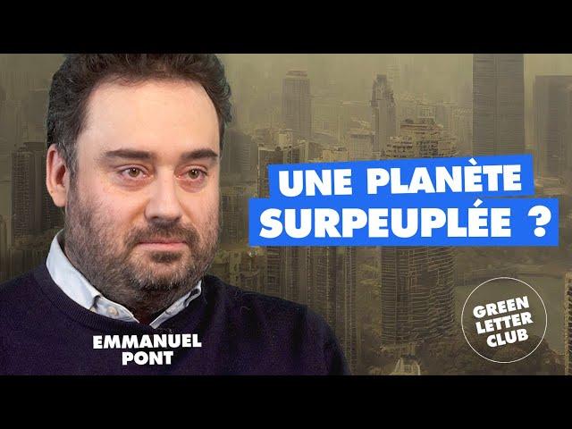 #59 - TROP nombreux sur TERRE ? Emmanuel Pont