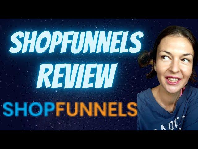 ShopFunnels Review - ONE-TIME PAYMENT, SUPREME QUALITY ECOM BUILDER - CHEAP SHOPIFY ALTERNATIVE