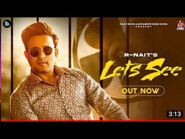 Lets see R Nait | Official video | R Nait New Song | Latest Punjabi songs | New Punjabi Song