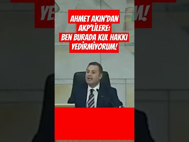 Balıkesir Büyükşehir Belediye Başkanı Ahmet Akın'dan AKP'lilere: Ben burada kul hakkı yedirmiyorum!