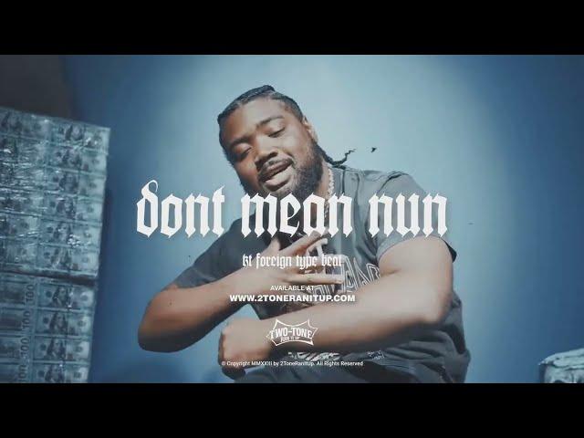 Kt Foreign Type Beat ~ Don't Mean Nun (Prod. 2Tone)