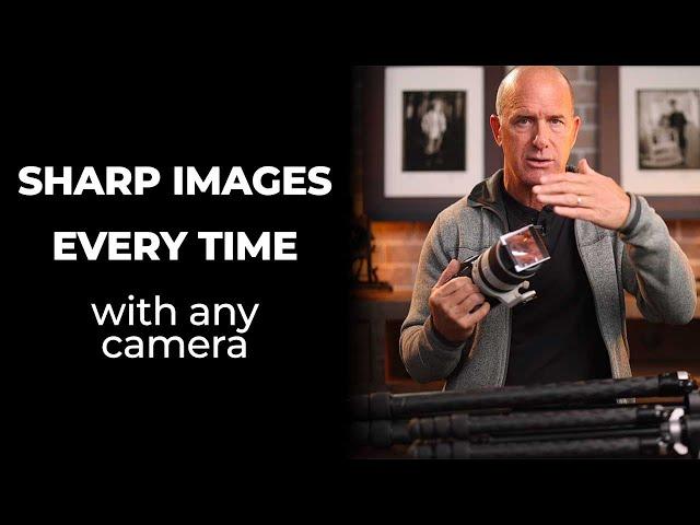 How to Get Ultra Tack Sharp Images Every Time