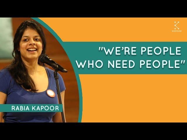 "We're People Who Need People" - Rabia Kapoor | Best Of Kommune