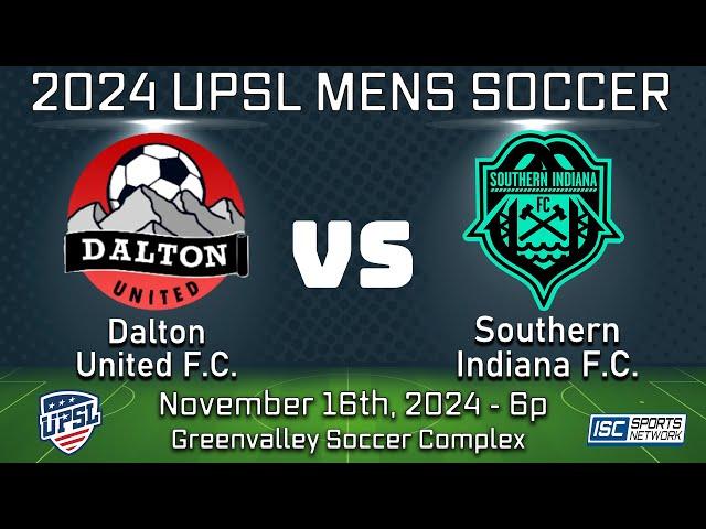 2024 UPSL Dalton United FC at Southern Indiana FC - 11/16