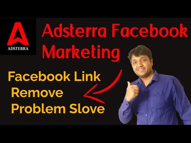 Facebook Link Remove Problem Slove  Adsterra Facebook Marketing