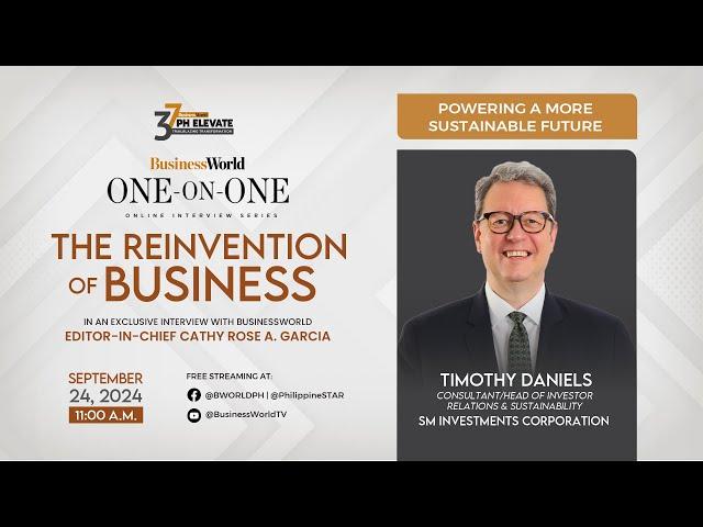 BusinessWorld One-On-One: The Reinvention of Business with Mr. Timothy Daniels