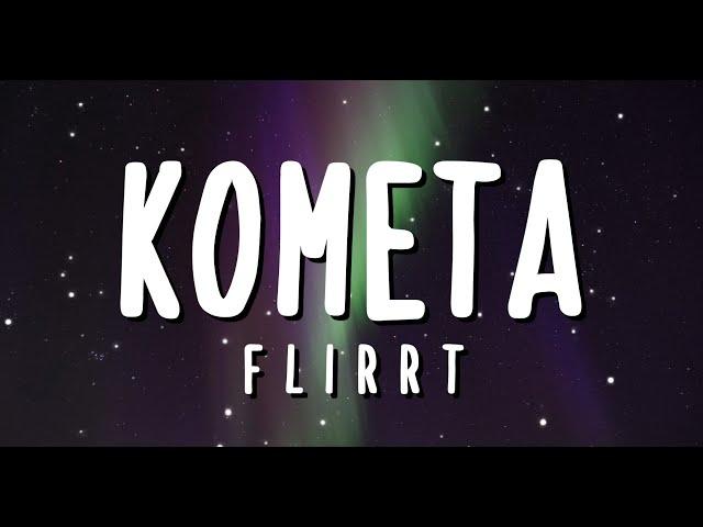 FLIRRT - KOMETA (Lyrics Video)