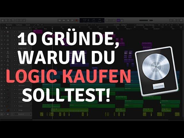 Logic Pro X deutsch Tutorial -  10 Gründe, warum du Logic pro X kaufen solltest