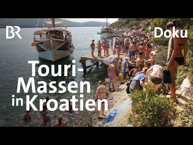 Kroatiens Adria - ein bedrohtes Urlaubsparadies? | Tourismus und Umweltschutz | Doku | BR Story