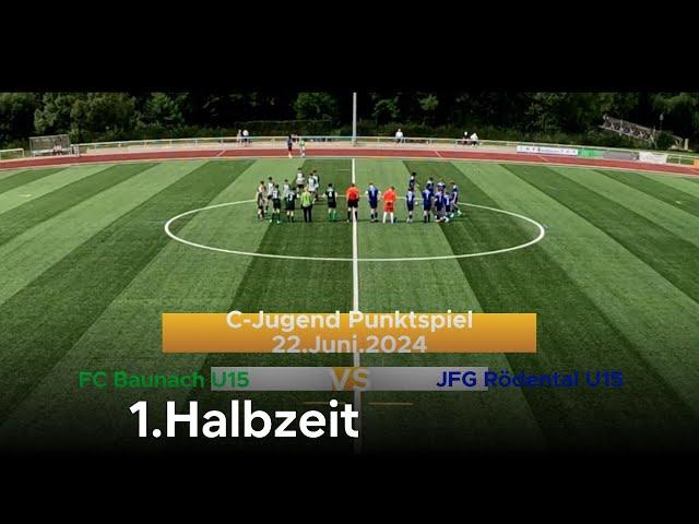 U15 Punktspiel FC Baunach vs JFG Rödental 1.Halbzeit