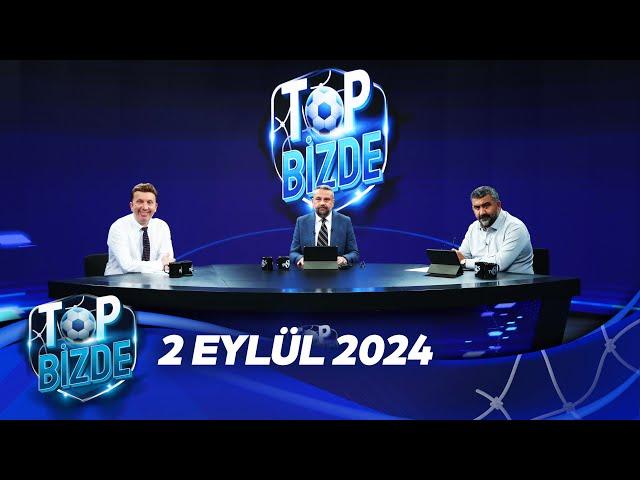 Top Bizde | 2 Eylül 2024 @ExxenSpor