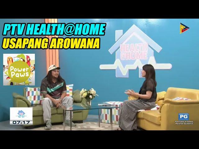 Usapang Arowana Sa PTV Health @ Home By Nina Corpuz