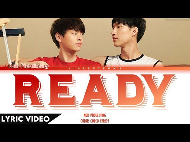 Noh Phouluang - Ready (พร้อมเคียง)  l (Thai/Rom/Eng) Lyric Video