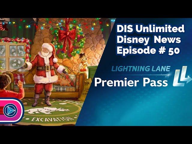 Disney News - Lightning Lane Premier Pass, Holidays at Disney, Disney Adventure, & More! | 10/22/24