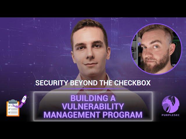 How To Build A Vulnerability Management Program | #PurpleSec