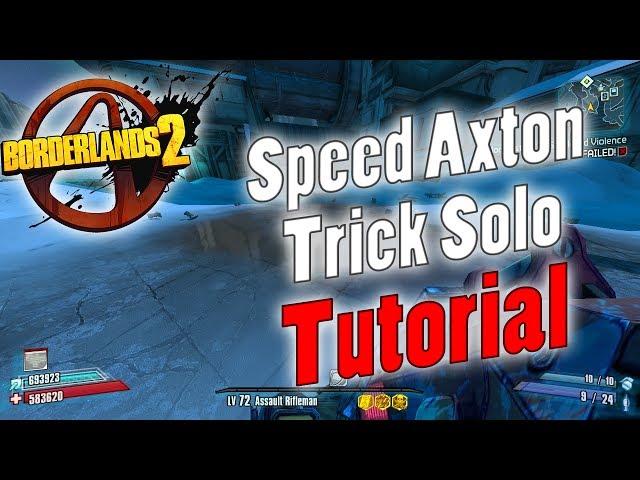 Borderlands 2 | Speed Axton Trick Solo | Tutorial