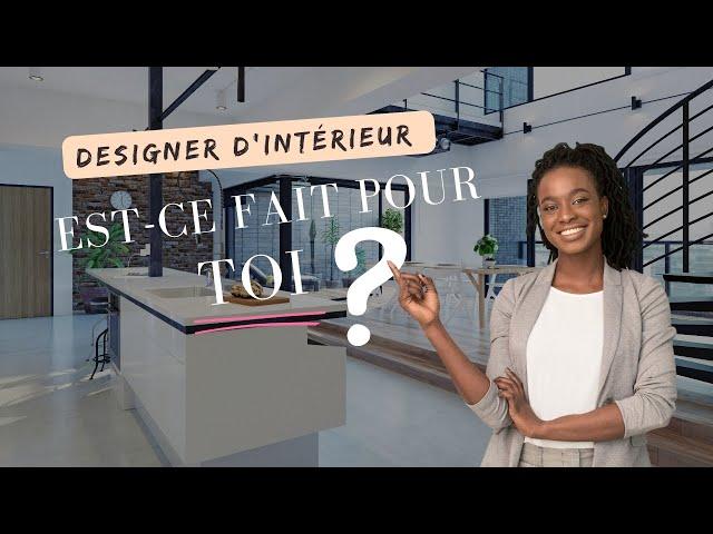 Savoir si le métier de Designer d'intérieur est fait pour toi ?