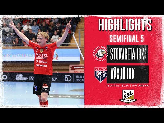 Highlights Semifinal 5 Storvreta IBK vs Växjö IBK