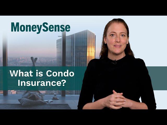 Do you really need condo insurance?