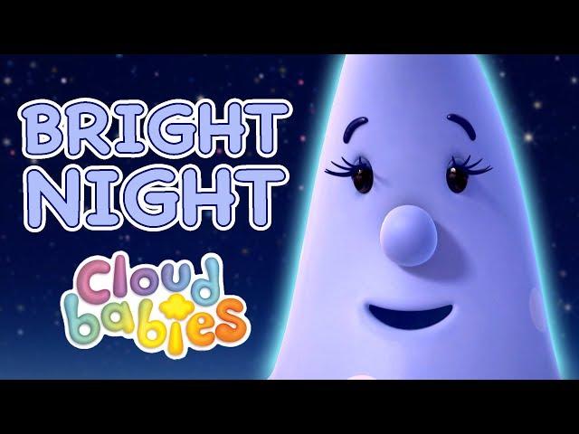 Cloudbabies - Bright Night | Full Episodes | Cartoons for Kids