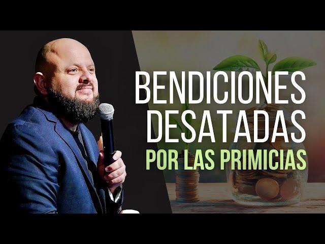 BENDICIONES DESATADAS POR LAS PRIMICIAS | APOSTOL SAMUEL RAMIREZ