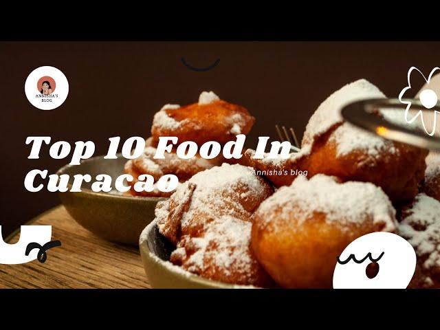 Top 10 Food In Curacao