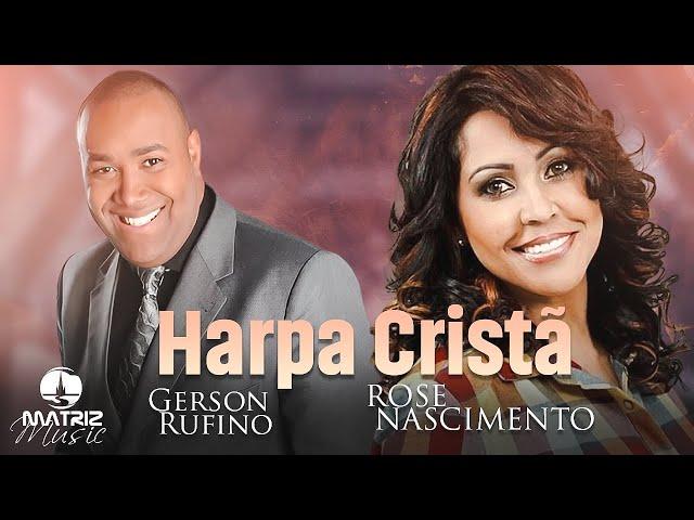 Harpa Cristã - Gerson Rufino e Rose Nascimento