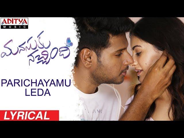 Parichayamu Leda Lyrical || Manasuku Nachindi Songs || Sundeep Kishan, Amyra Dastur || Radhan